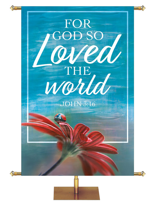 His Loving Grace For God so Loved the World