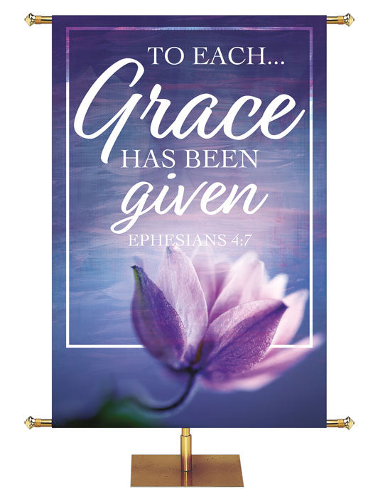 His Loving Grace To Each Grace has been Given