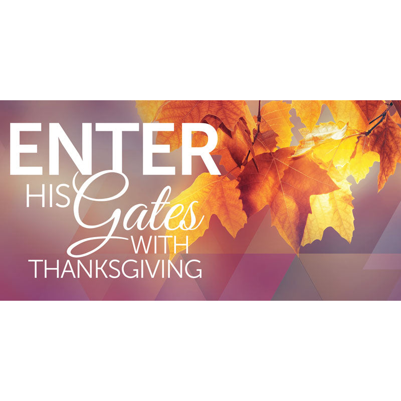Autumn Prisms Horizontal Banner Enter His Gates