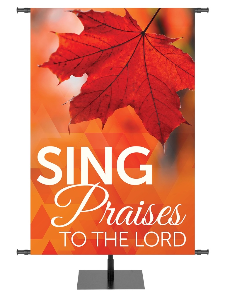 Autumn Prisms Sing Praises to the Lord