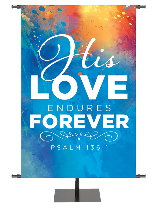 Irregular Hues of Inspiration His Love Endures