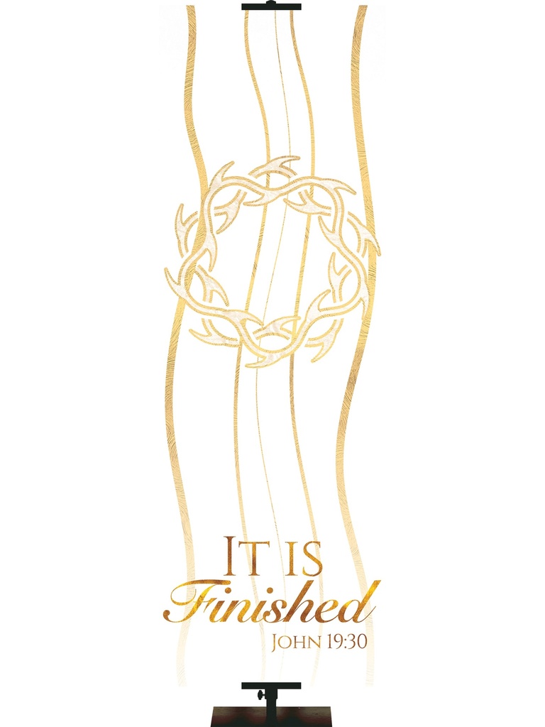 Experiencing God Symbols and Phrases Crown of Thorns, It Is Finished